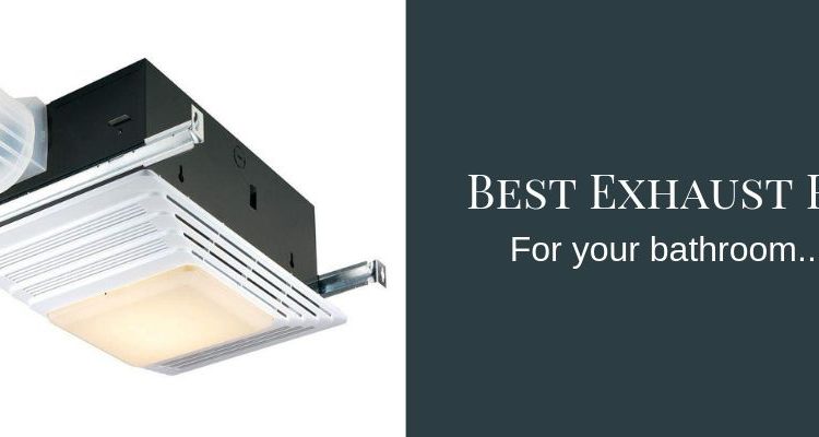 Bath Fan Review Best Bathroom Fans Of 2019 Bath Fan Review Best Bathroom Fans Of